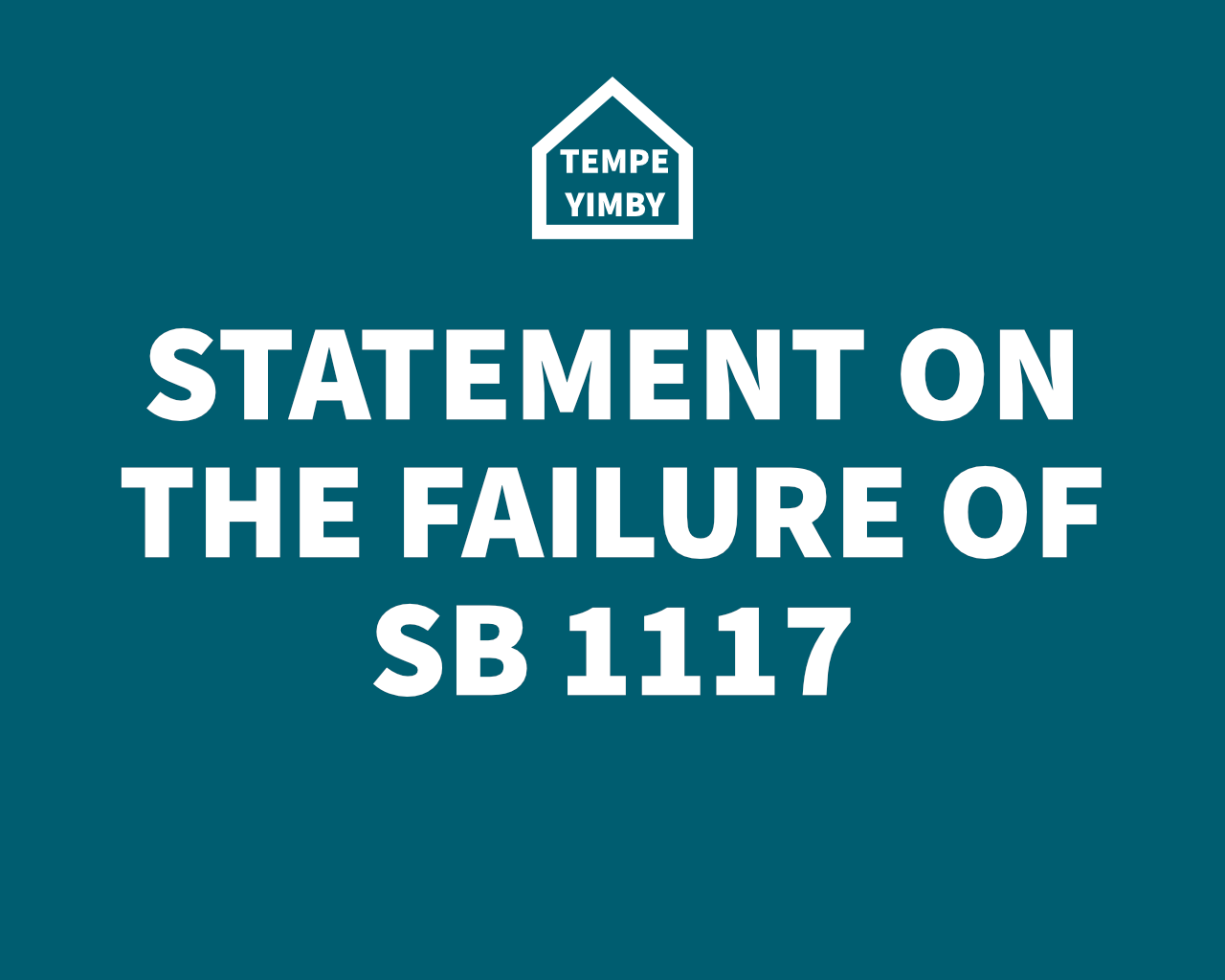 TEMPE YIMBY STATEMENT ON SB 1117 VOTE