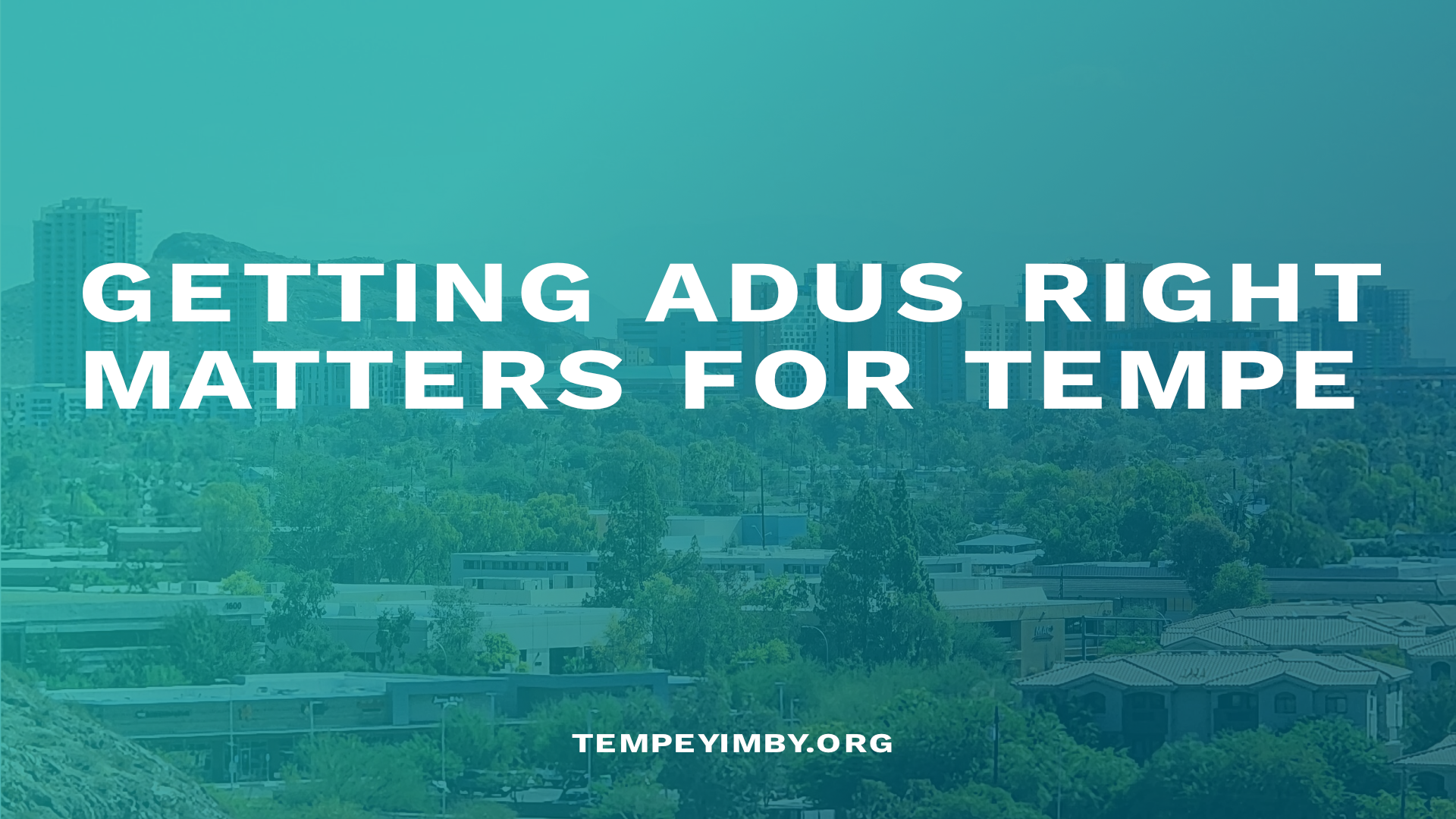 Getting ADUs Right Matters for Tempe